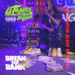 Breakn the Bank (feat. Tr4ncee, TooWavy Certified & Lil Nasa) (Explicit)