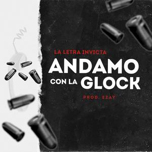 Andamo Con La Glock (feat. Letra Invicta) [Explicit]