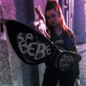 La Bebe (Techhouse Rmx)