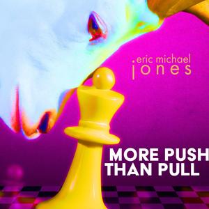 More Push Than Pull (Explicit)