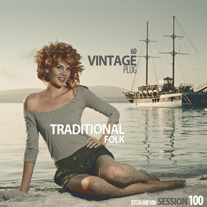 Vintage Plug 60: Session 100 - Traditional Folk