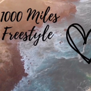 1000 Miles Freestyle (Explicit)