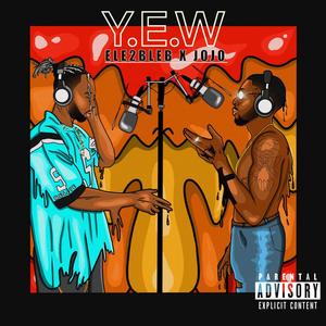 Y.E.W (Explicit)