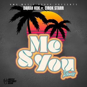 Me and You (feat. CIROK STARR) (Remix)