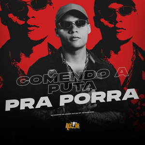 Comendo a Puta Pra Porra (Explicit)