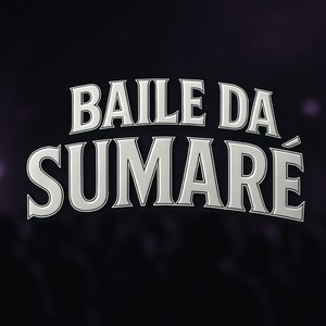 BAILE DA SUMARÉ (Explicit)