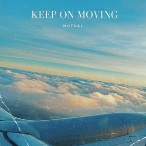 Keep On Moving