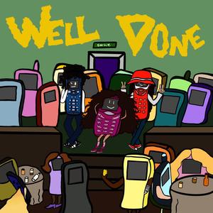 Well Done (feat. Donna 'La Mulatta', Ginger Apollo & Shams Raheem) [Explicit]