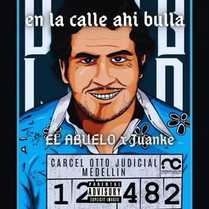 En la calle ahi bulla (feat. Juanke)