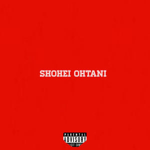 SHOHEI OHTANI(feat. Thouwid & Galago guri Gorilla) (Explicit)
