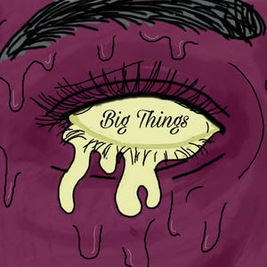 Big Things (Explicit)