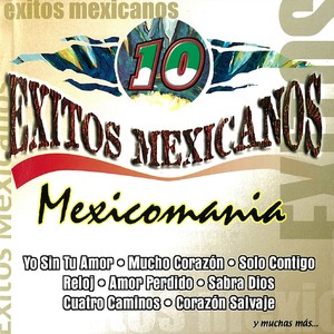 10 Exitos Mexicanos Mexicomania