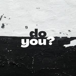 do you? (feat. YellowWorld)