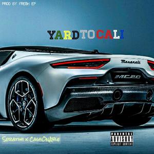 Yard To Cali(feat. CashOnAble) (Explicit)