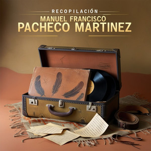 Recopilación Manuel Francisco Pacheco Martinez