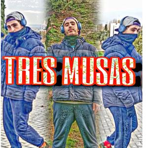 TRES MUSAS (Explicit)