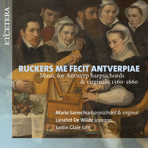 Various Composers: Ruckers Me Fecit Antverpiae