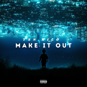 Make It Out (Explicit)