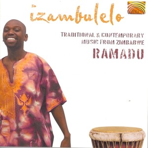 ZIMBABWE Dumisani Ramadu Moyo: Izambulelo - Traditional and Contemporary Music from Zimbabwe