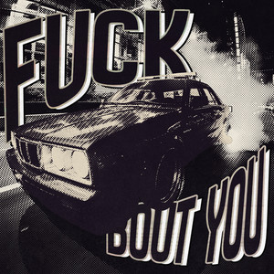 Fuck Bout` You (Explicit)