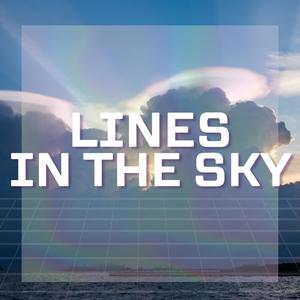 Lines In The Sky (feat. Trey Dog Whistle) [Explicit]