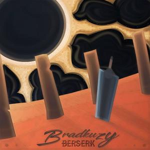 Berserk (feat. BradKuzy) (Explicit)