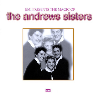 The Magic Of The Andrew Sisters