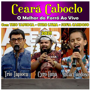 O Melhor do Forró Ao Vivo Com Trio Tapioca - Cyro Lima - Sofia Cardoso - 2021