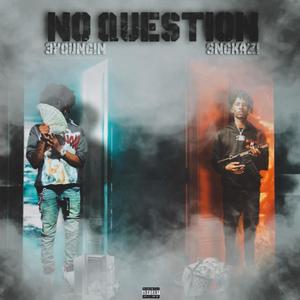No Question (feat. 3youngin) (Explicit)