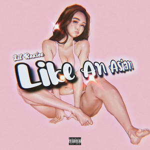 Like An Asian (Explicit)