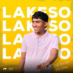 Lakeso (feat. DJ Jesus Afro & Charris) (Explicit)