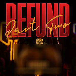 Refund (Part 2) [Explicit]