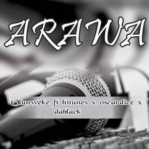 Arawa(feat. Hitunes, oscardice & dablack) (Explicit)