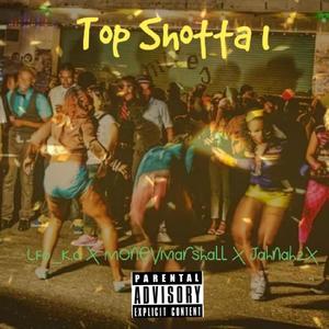 Top Shotta1 (feat. MoneyMarshall & Jahnah2x) (Explicit)