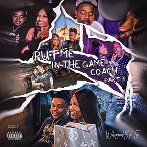 Put Me In The Game Coach (Explicit)