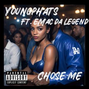 Chose me (feat. Emac Da Legend) [Explicit]