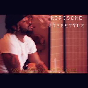 KEROSENE FREESTYLE (Explicit)