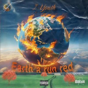 Earth a run red (Explicit)