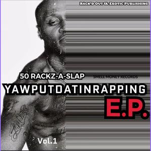 YAWPUTDATINRAPPING (Explicit)