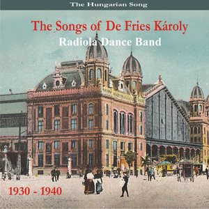 The Hungarian Song / Τhe Songs of Defries Karoly