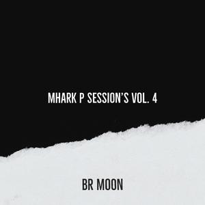 Mhark P Session's, Vol. 4 (feat. BR Moon)