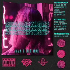 Susmaryosep (feat. JAJA & Big Moe) (Slowed Version)