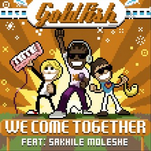 We come together(feat. Sakhile Moleshe) (Fishy beat radio edit)