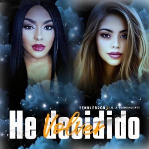 He Decidido Volver (feat. liz la sobresaliente)