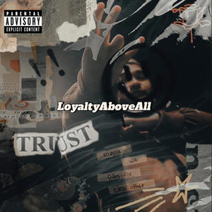 LoyaltyAboveAll (Explicit)