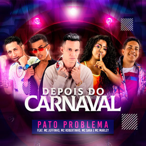 Depois do Carnaval(feat. Mc Sara, Mc Marley, Mc Robertinho & Mc Jeffinho)