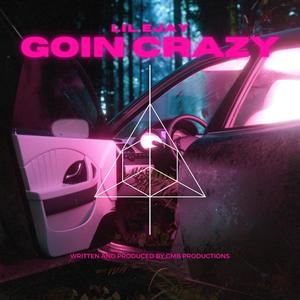 Goin Crazy (Explicit)