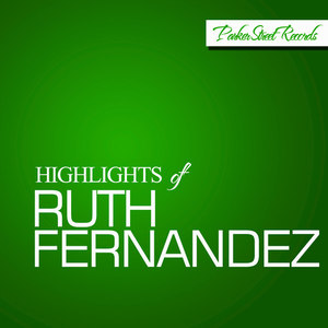 Highlights Of Ruth Fernandez