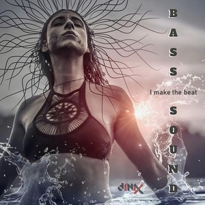 Bass Sound(I Make the Beat)