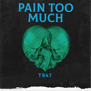 Pain too much (Explicit)